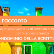 Racconti in condominio: corso di scrittura autobiografica