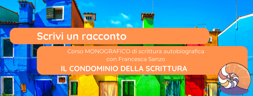 Racconti in condominio: corso di scrittura autobiografica