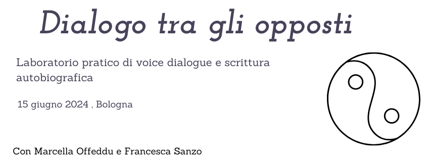 scrittura autobiografica e voice dialogue - lab dialogo tra gli opposti